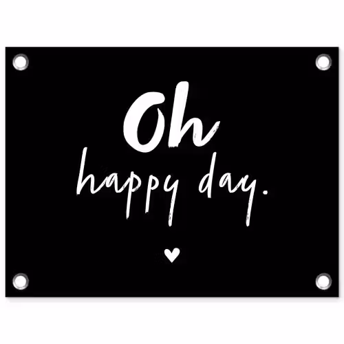 Tekst - Oh happy day - Zomer - Quotes tuinposter los doek klein -3d
