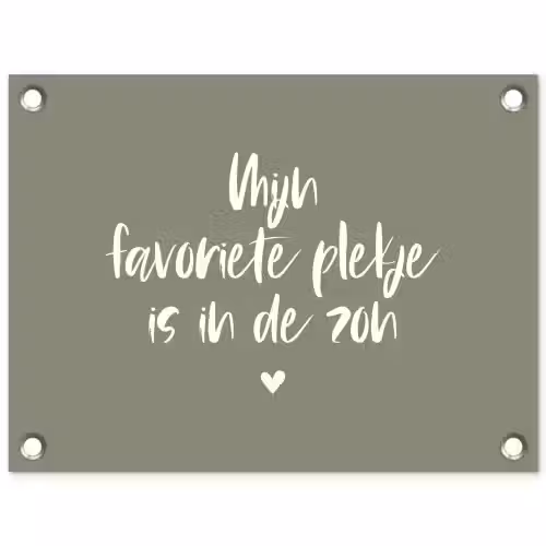 Tekst - Zon - Mijn favoriete plekje is in de zon - Spreuken - Zomer tuinposter los doek klein -3d