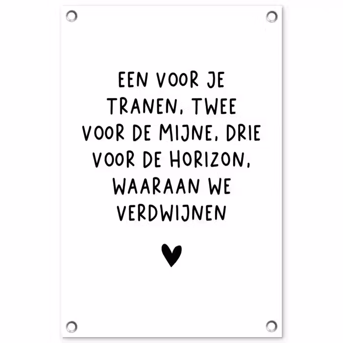 De horizon waaraan we verdwijnen - Quotes - Spreuken - Bløf tuinposter los doek klein -3d