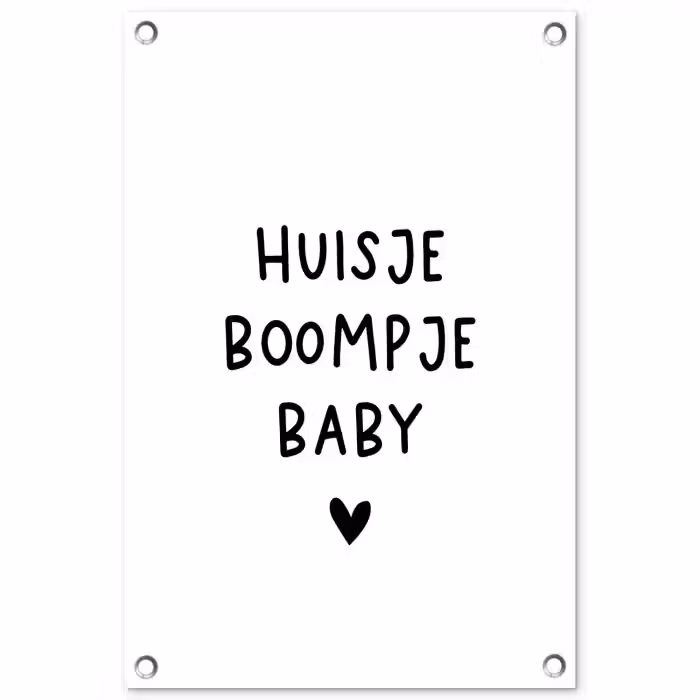 Huisje boompje baby - Spreuken - Quotes tuinposter los doek klein -3d