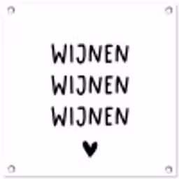 Wijnen wijnen wijnen - Spreuken - Quotes tuinposter los doek klein -3d