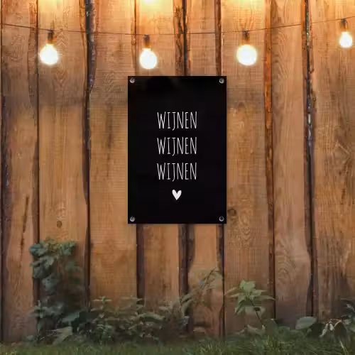 Wijnen wijnen wijnen - Quotes - Spreuken tuinposter los doek klein -sfeer1