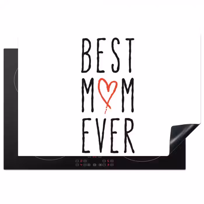 Best mom ever - Spreuken - Mama - Quotes Inductie beschermer vinyl 3mm klein -3d