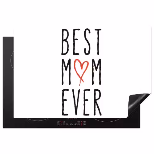 Best mom ever - Spreuken - Mama - Quotes Inductie beschermer vinyl 3mm klein -3d