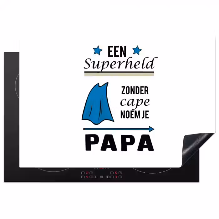 Papa - Quotes - Een superheld zonder cape noem je papa - Spreuken Inductie beschermer vinyl 3mm klein -3d