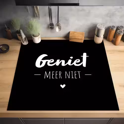 Geniet meer niet - Quotes - Genieten - Tekst Inductie beschermer vinyl 3mm middel -sfeer5