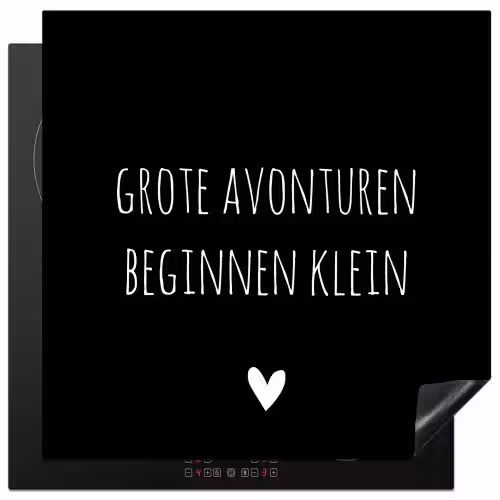 Grote avonturen beginnen klein - Spreuken - Quotes Inductie beschermer vinyl 3mm middel -3d