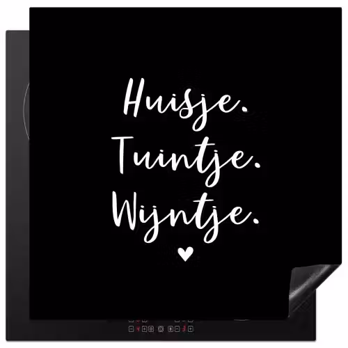 Huisje, tuintje, wijntje - Quotes - Tekst - Wijn - Thuis Inductie beschermer vinyl 3mm middel -3d