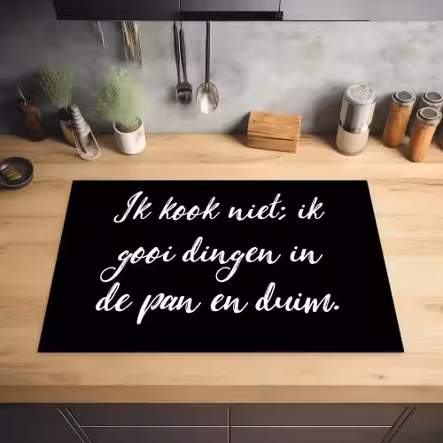 Ik kook niet - Spreuken - Koken - Humor - Quotes Inductie beschermer vinyl 3mm klein -sfeer5