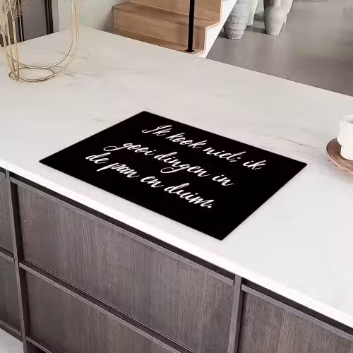 Ik kook niet - Spreuken - Koken - Humor - Quotes Inductie beschermer vinyl 3mm klein -sfeer8