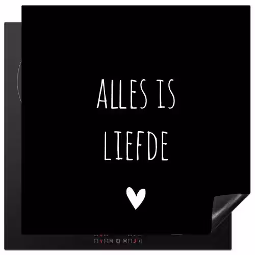 Spreuken - Alles is liefde - Quotes - Bløf Inductie beschermer vinyl 3mm middel -3d