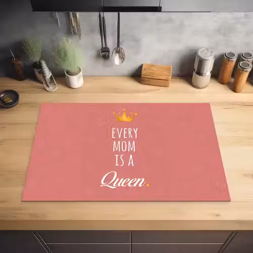 Spreuken - Every mom is a queen - Quotes - Mama Inductie beschermer vinyl 3mm klein -sfeer5
