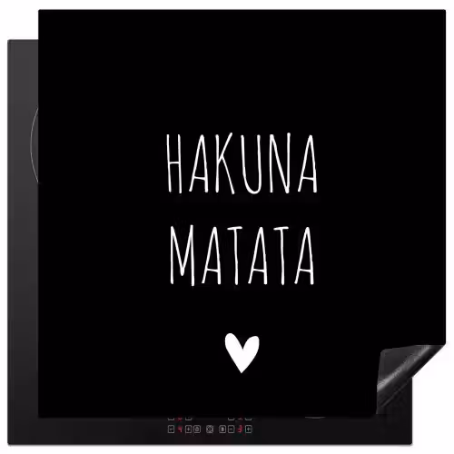 Spreuken - Hakuna matata - Quotes Inductie beschermer vinyl 3mm middel -3d