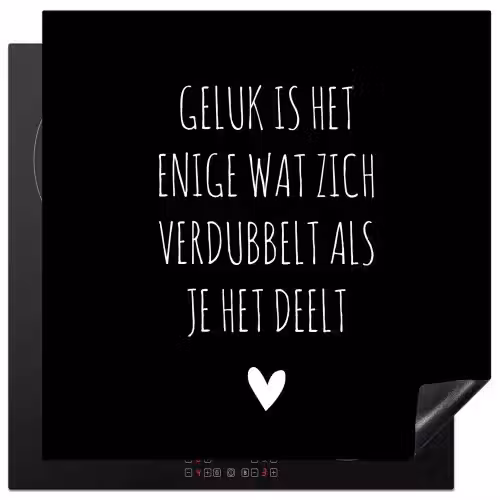 Spreuken - Geluk is het enige wat zich verdubbelt - Quotes Inductie beschermer vinyl 3mm middel -3d