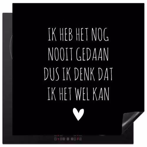 Spreuken - Ik heb het nog nooit gedaan dus - Quotes Inductie beschermer vinyl 3mm middel -3d