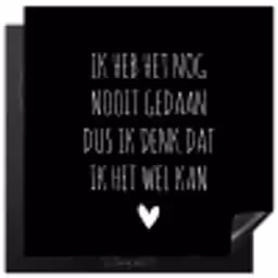 Spreuken - Ik heb het nog nooit gedaan dus - Quotes Inductie beschermer vinyl 3mm middel -3d