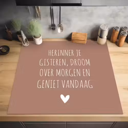 Spreuken - Herinner je gisteren droom over morgen en geniet vandaag - Quotes Inductie beschermer vinyl 3mm middel -sfeer5