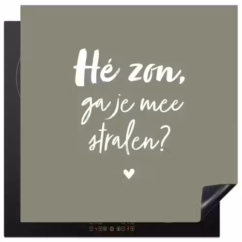 Spreuken - Zomer - Hé zon, ga je mee stralen? - Zon - Tekst Inductie beschermer vinyl 3mm middel -3d