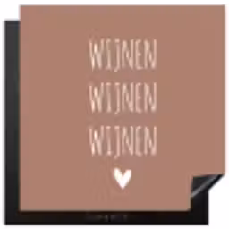 Spreuken - Wijnen wijnen wijnen - Quotes Inductie beschermer vinyl 3mm middel -3d