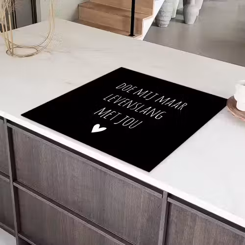 Quotes - Doe mij maar levenslang met jou - Spreuken Inductie beschermer vinyl 3mm middel -sfeer8