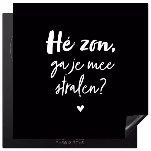 Quotes - Hé zon, ga je mee stralen? - Zomer - Tekst - Zon Inductie beschermer vinyl 3mm middel -3d