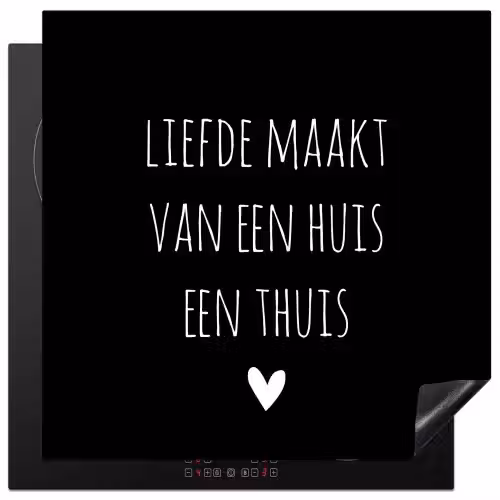 Quotes - Liefde maakt van een huis een thuis - Spreuken Inductie beschermer vinyl 3mm middel -3d
