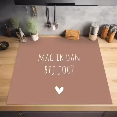 Quotes - Mag ik dan bij jou - Claudia de Breij - Spreuken Inductie beschermer vinyl 3mm middel -sfeer5