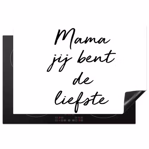 Quotes - Mama jij bent de liefste - Moeder - Spreuken Inductie beschermer vinyl 3mm klein -3d