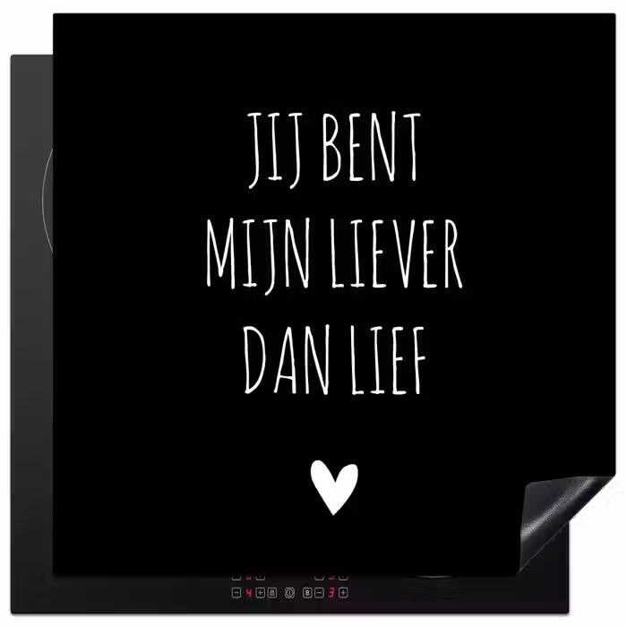 Quotes - Jij bent mijn liever dan lief - Spreuken Inductie beschermer vinyl 3mm middel -3d