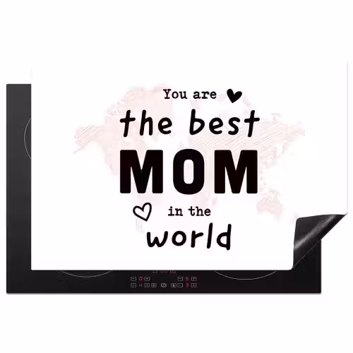 Quotes - You are the best mom in the world - Spreuken - Mama Inductie beschermer vinyl 3mm klein -3d