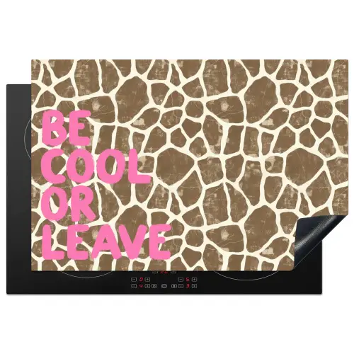Tekst - Be cool or leave - Roze - Giraffenprint Inductie beschermer vinyl 3mm klein -3d