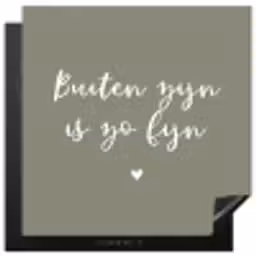 Tekst - Buiten zijn is zo fijn - Zomer - Spreuken Inductie beschermer vinyl 3mm middel -3d