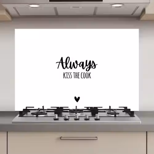 Always kiss the cook - Koken - Kok - Keuken - Spreuken keuken achterwand spatscherm klein -3d_website