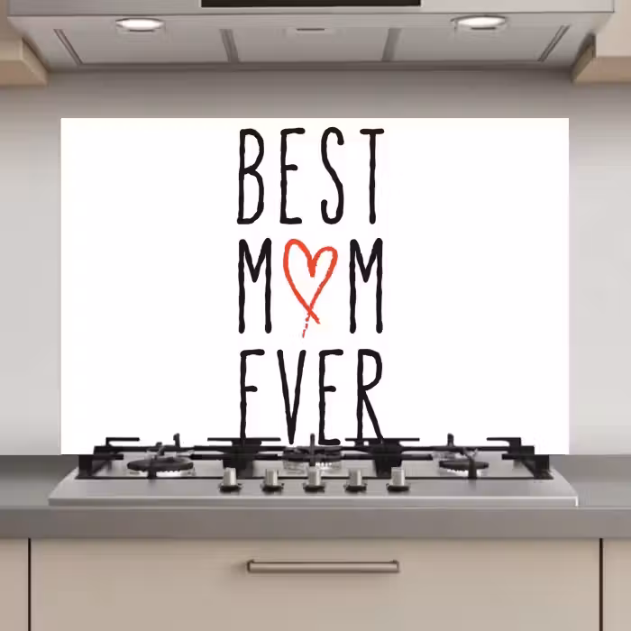 Best mom ever - Spreuken - Mama - Quotes keuken achterwand spatscherm klein -3d_website