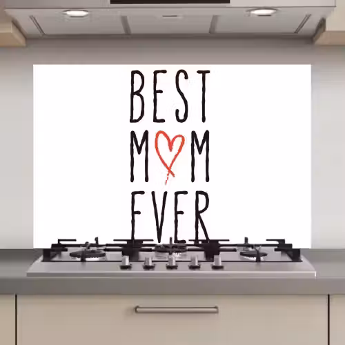 Best mom ever - Spreuken - Mama - Quotes keuken achterwand spatscherm klein -3d_website