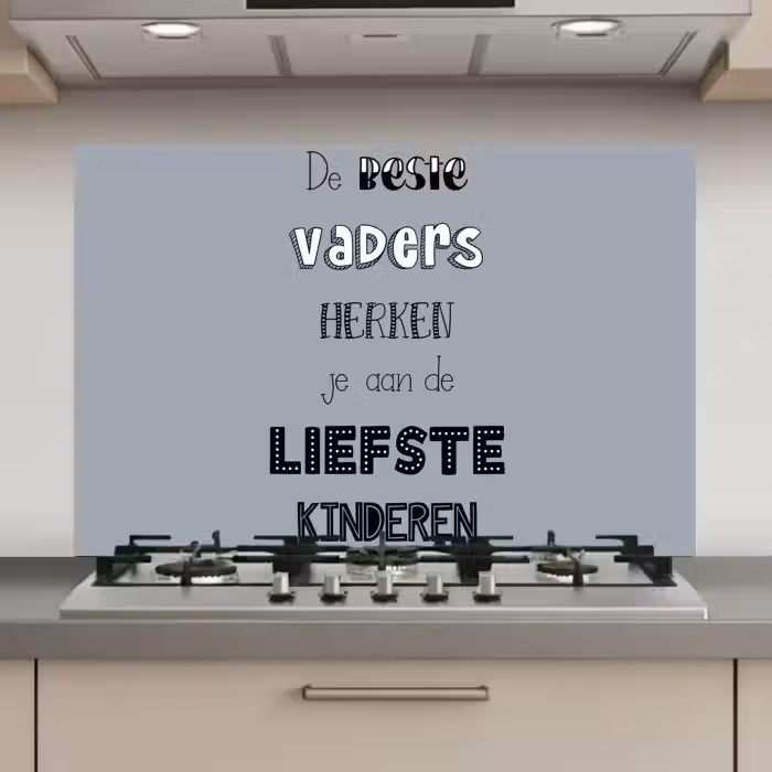 Vaderdag geschenk - Vader - Spreuken - De beste vaders - Quote keuken achterwand spatscherm klein -3d_website