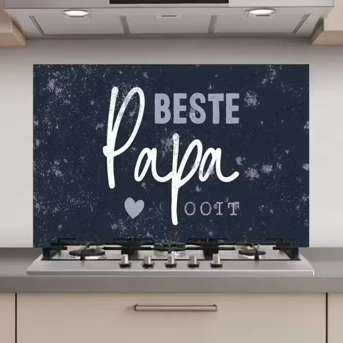 Cadeau voor man - Quote - Vaderdag - Beste papa ooit - Spreuken keuken achterwand spatscherm klein -3d_website