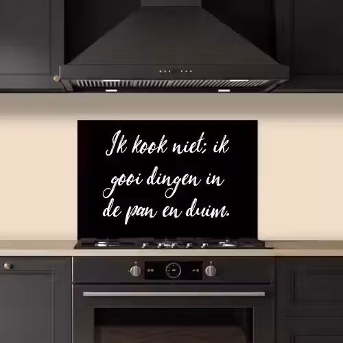 Ik kook niet - Spreuken - Koken - Humor - Quotes keuken achterwand spatscherm klein -sfeer1