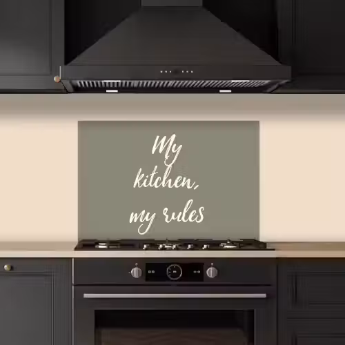 My kitchen, my rules - Spreuken - Quotes keuken achterwand spatscherm klein -sfeer1