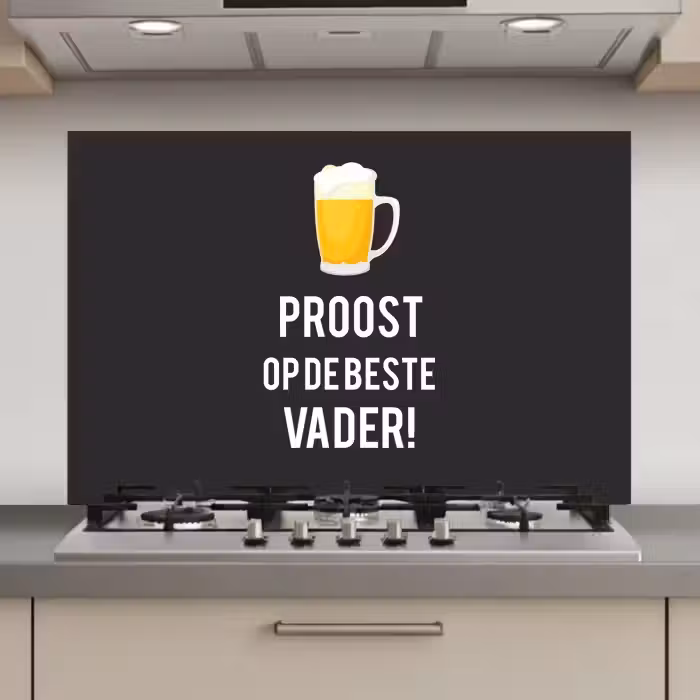 Spreuken - Proost op de beste vader - Quotes - Papa keuken achterwand spatscherm klein -3d_website