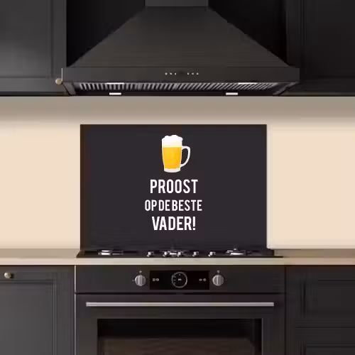 Spreuken - Proost op de beste vader - Quotes - Papa keuken achterwand spatscherm klein -sfeer1
