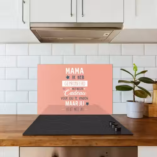 Spreuken - Mama - Quotes - Mama jij hebt ons al keuken achterwand spatscherm klein -sfeer2