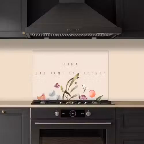 Spreuken - Mama jij bent de liefste - Quotes - Moeder keuken achterwand spatscherm klein -sfeer1