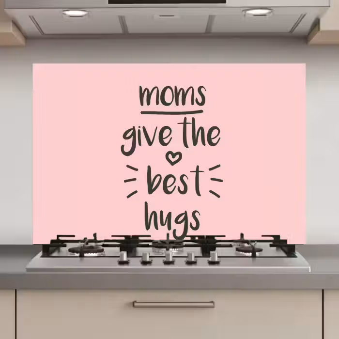Spreuken - Moms give the best hugs - Quotes - Mama keuken achterwand spatscherm klein -3d_website