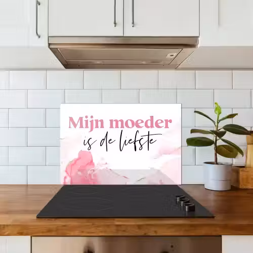 Quote - Mama - Mijn moeder is de liefste - Roze keuken achterwand spatscherm klein -sfeer2