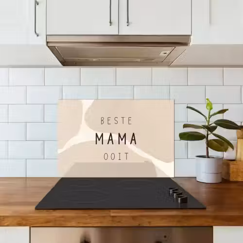 Quotes - Beste mama ooit - Mama - Spreuken keuken achterwand spatscherm klein -sfeer2