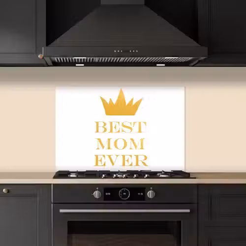 Quotes - Best mom ever - Spreuken - Mama keuken achterwand spatscherm klein -sfeer1