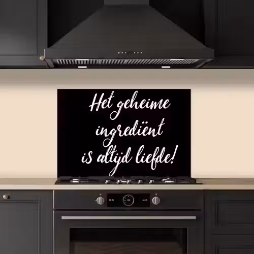 Quotes - Koken - Het geheime ingrediënt is altijd liefde! - Spreuken - Liefde keuken achterwand spatscherm klein -sfeer1