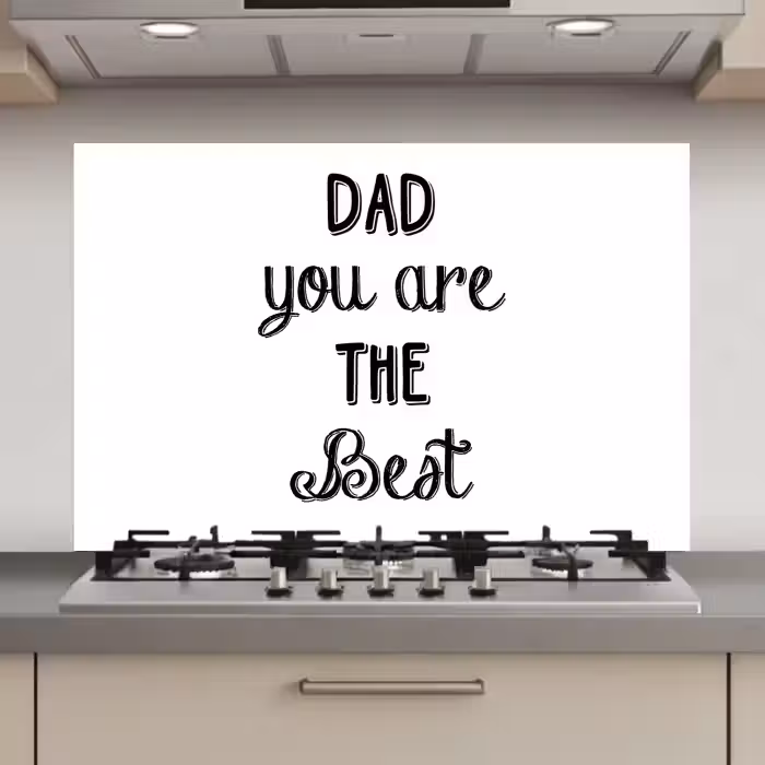 Quotes - Dad you are the best - Spreuken - Papa keuken achterwand spatscherm klein -3d_website