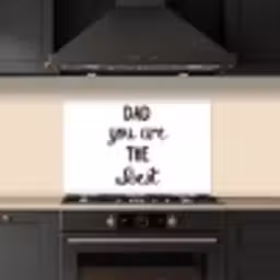 Quotes - Dad you are the best - Spreuken - Papa keuken achterwand spatscherm klein -sfeer1